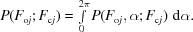 [P(F_{{\rm o}j} \semi F_{{\rm c}j}) = \textstyle \int\limits_0^{2\pi } P(F_{{\rm o}j}, \alpha \semi F_{{\rm c}j})\,\,{\rm d}\alpha.]