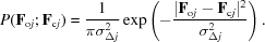 [P({\bf F}_{{\rm o}j} \semi {\bf F}_{{\rm c}j}) = {1 \over {\pi \sigma _{\Delta j}^2 }}\exp \left (- {{|{\bf F}_{{\rm o}j} - {\bf F}_{{\rm c}j}|^2 } \over {\sigma _{\Delta j}^2 }}\right).]