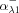 [\alpha_{\lambda 1}^{-}]