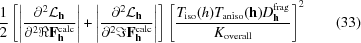 [{{1}\over{2}} \left[\left| {{\partial^{2}{\cal L}_{{\bf h}}}\over{\partial^{2}\Re {\bf F}_{{\bf h}}^{{ \rm calc}}}}\right|+\left|{{\partial^{2}{\cal L}_{{\bf h}}}\over{\partial^{2}\Im {\bf F}_{{\bf h}}^{{\rm calc}}}}\right|\right] \left[{{T_{{\rm iso}}(h) T_{{\rm aniso}}({\bf h}) D_{{\bf h}}^{{\rm frag}}}\over {K_{{\rm overall}}}}\right]^{2} \eqno(33)]