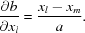 [{{\partial b} \over {\partial x_l}} = {{x_l-x_m} \over {a}}.]