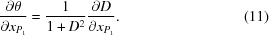 [{{\partial \theta} \over {\partial x_{P_1}}} = {{1}\over{1+D^2}} {{\partial D} \over {\partial x_{P_1}}}. \eqno(11)]