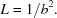 [L = 1/b^2.]