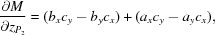 [{{\partial M} \over {\partial z_{P_2} }} = (b_x c_y - b_y c_x) + (a_x c_y - a_y c_x),]