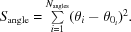 [S_{\rm angle} = \textstyle\sum\limits_{i = 1}^{N_{\rm angles}} (\theta_i - \theta_{0_i})^2.]