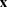 [{\bf x}]