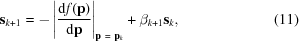 [{\bf s}_{k+1} = -\left|{{\rm d}f({\bf p}) \over {\rm d}{\bf p}}\right|_{{\bf p}\ =\ {\bf p}_{k}} + \beta_{k+1} {\bf s}_k,\eqno(11)]