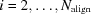 [i = 2,\dots, N_{\rm align}]