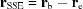 [{\bf r}_{\rm SSE} = {\bf r}_{\rm b} - {\bf r} _{\rm e}]