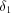 [\delta_1]