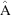 [\hat {\rm A}]