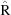 [\hat {\rm R}]