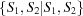 [\{S_1,S_2|S_1,S_2\}]