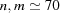 [n,m\simeq 70]