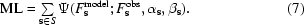[{\rm ML} = \textstyle \sum \limits_{{\bf s} \in S}\Psi (F_{\bf s}^{\rm model} \semi F_{\bf s}^{\rm obs}, \alpha_{\bf s}, \beta_{\bf s}). \eqno (7)]