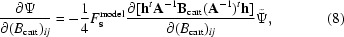 [{{\partial \Psi}\over {\partial(B_{\rm cart})_{ij}}} = -{1 \over 4}F_{\bf s}^{\rm model}{{\partial[{\bf h}^{t}{\bf A}^{-1}{\bf B}_{\rm cart}({\bf A}^{-1})^{t}{\bf h}]}\over {\partial(B_{\rm cart})_{ij}}}\tilde {\Psi}, \eqno (8)]