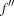 [f^{\prime\prime}]