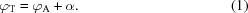 [\varphi_{\rm T} = \varphi_{\rm A} + \alpha. \eqno (1)]