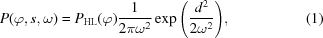 [P(\varphi,s,\omega) = P_{\rm HL}(\varphi) {{1}\over{2\pi\omega^2}} \exp{\left({{d^2}\over{2\omega^2}}\right)}, \eqno (1)]