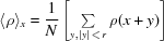 [\langle\rho\rangle_x = {1 \over N} \left [\textstyle \sum \limits_{y,|y| \,\lt\, r} \rho(x+y) \right]]