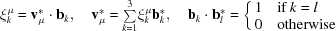[\xi_k^\mu = {\bf v}_\mu^*\cdot{\bf b}_k,\quad {\bf v}_\mu^* = {\textstyle \sum \limits_{k = 1}^3}\xi_k^\mu{\bf b}_k^*,\quad {\bf b}_k\cdot{\bf b}_l^* = \cases{1&if $k = l$\cr 0&otherwise}]