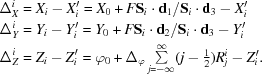 [\eqalign {\Delta_X^i & = X_i-X_i' = X_0+F{\bf S}_i\cdot{\bf d}_1/{\bf S}_i\cdot{\bf d}_3 -X_i' \cr \Delta_Y^i & = Y_i-Y_i' = Y_0+F{\bf S}_i\cdot{\bf d}_2/{\bf S}_i\cdot{\bf d}_3 -Y_i'\cr \Delta_Z^i & = Z_i-Z_i' = \varphi_0+\Delta_\varphi\textstyle \sum \limits _{j = -\infty}^\infty (j-{1 \over 2}) R_j^i -Z_i'.}]