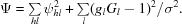 [\Psi = \textstyle \sum \limits_{hl}\psi_{hl}^2+\sum \limits_l(g_l G_l-1)^2/\sigma^2.]