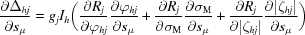 [{\partial\Delta_{hj}\over\partial s_\mu} = g_j I_h \biggl({\partial R_j\over\partial\varphi_{hj}}{\partial \varphi_{hj} \over \partial s_\mu}+ {\partial R_j\over\partial\sigma_{\rm M}}{\partial\sigma_{\rm M} \over \partial s_\mu}+ {\partial R_j\over\partial|\zeta_{hj}|}{\partial|\zeta_{hj}|\over\partial s_\mu} \biggr)]