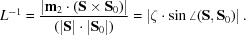 [L^{-1} = {{|{\bf m}_2\cdot({\bf S}\times{\bf S}_0)|}\over {(|{\bf S}|\cdot|{\bf S}_0|)}} = \left|\zeta\cdot\sin\angle ({\bf S},{\bf S}_0)\right|.]
