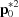 [{\bf p}^{*2}_0]