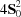 [4{\bf S}_0^2]