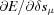 [\partial E/\partial \delta s_\mu]