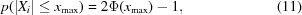 [p(|X_i|\le x_{\max}) = 2\Phi (x_{\max}) - 1, \eqno(11)]