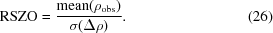 [{\rm RSZO} = {{{\rm mean}(\rho_{\rm obs})}\over{\sigma(\Delta\rho)}}. \eqno (26)]