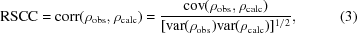 [{\rm RSCC} = {\rm corr}(\rho_{\rm obs},\rho_{\rm calc}) = {{{\rm cov}(\rho _{\rm obs},\rho_{\rm calc})}\over{[{\rm var}(\rho_{\rm obs}){\rm var}(\rho_{\rm calc})]^{1/2}}}, \eqno (3)]