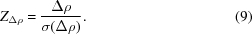 [Z_{\Delta \rho} = {{\Delta \rho}\over{\sigma(\Delta \rho)}}. \eqno (9)]