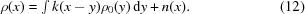 [\rho(x) = \textstyle \int k(x-y) \rho_0(y)\,{\rm d}y + n(x). \eqno (12)]