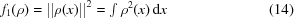 [f_1(\rho) = ||\rho(x)||^2 = \textstyle \int \rho^2(x)\,{\rm d}x \eqno (14)]