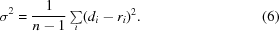 [\sigma^2 = {{1} \over {n-1}}\textstyle \sum \limits_i(d_i-r_i)^2. \eqno (6)]