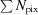 [\textstyle \sum N_{\rm pix}]
