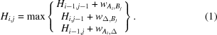 [H_{i,j} ={\rm max} \left\lbrace \matrix { H_{i-1,j-1} + w_{A_{i},B_{j}}\cr H_{i,j-1} + w_{\Delta,B_{j}}\cr H_{i-1,j} + w_{A_{i},\Delta}}\right\rbrace. \eqno(1)]