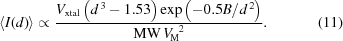 [\left\langle{I(d)}\right\rangle \propto {{V_{\rm{xtal}}\left(d^{\,3}-1.53\right)\exp\left(-0.5B/d^{\,2}\right)} \over {{\rm{MW}}\,V_{\!\rm{M}}^{\,\,\,2}}}.\eqno(11)]