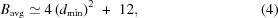 [B_{\rm{avg}}\simeq4\left(d_{\rm{min}}\right)^2\,\,+\,\,12,\eqno(4)]