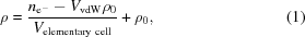 [\rho = {{{n}_{{\rm e}^{-}}-{V}_{\rm vdW}{\rho}_{0}}\over{{V}_{\rm elementary\,\,cell}}}+{\rho }_{0}, \eqno(1)]