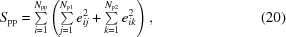 [S_{\rm pp} = \textstyle \sum\limits _{i=1}^{N_{\rm pp}} \left (\textstyle\sum\limits_{j=1}^{N_{{\rm p}1}}e_{ij}^{2}+\textstyle \sum\limits _{k=1}^{N_{{\rm p}2}}e_{ik}^{2}\right), \eqno (20)]