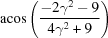 [{\rm acos}\left({{-2\gamma^2-9}\over{4\gamma^2+9}}\right)]