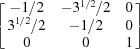 [\left[\matrix{-1/2 & -3^{1/2}/2 & 0\cr 3^{1/2}/2 & -1/2 & 0 \cr 0&0&1}\right]]