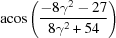 [{\rm acos}\left({{-8\gamma^2-27}\over{8\gamma^2+54}}\right)]