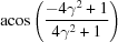 [{\rm acos}\left({{-4\gamma^2+1}\over{4\gamma^2+1}}\right)]