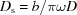 [{D_{\rm s}} = b/\pi {\omega _{\rm }D}]